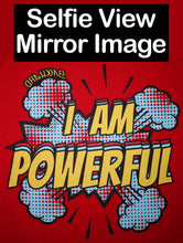 Load image into Gallery viewer, I Am Powerful